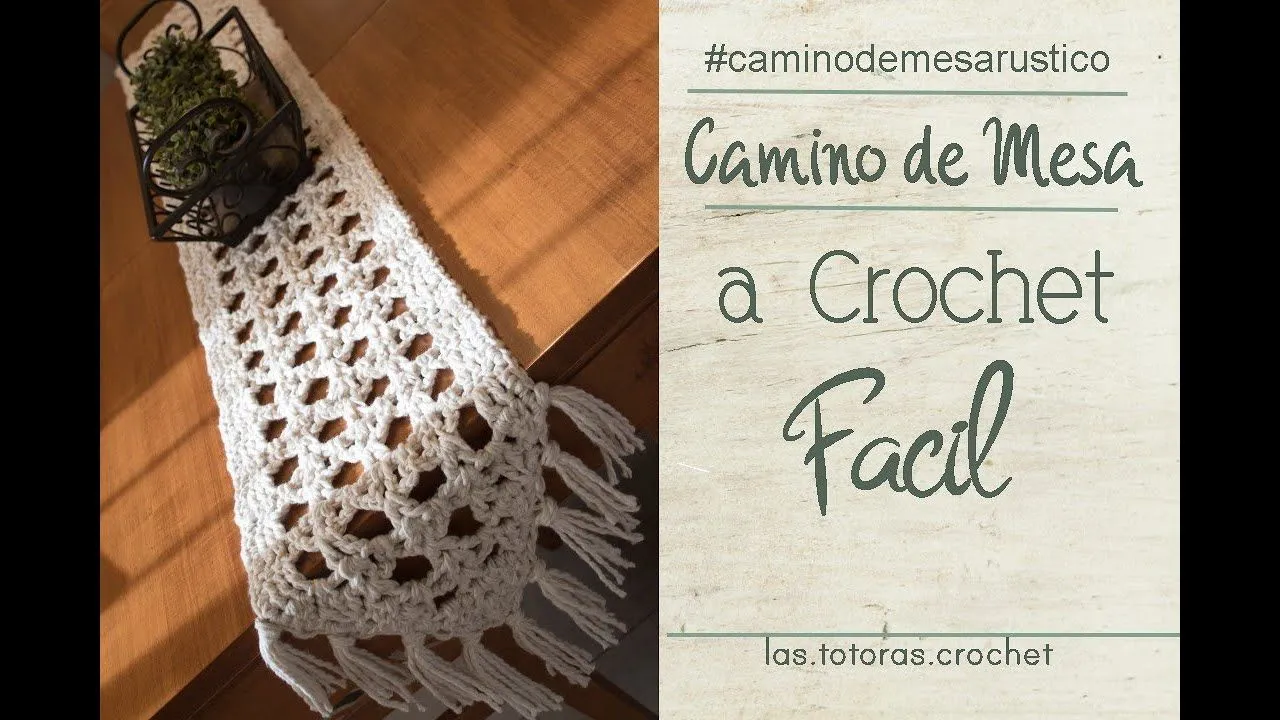 Tutorial Camino de Mesa Rústico | Las Totoras Crochet - YouTube Tutorial Camino de Mesa Rústico | Las Totoras Crochet - YouTube