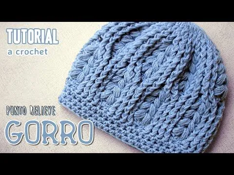 Tutorial GORRO a CROCHET en punto relieve, PASO A PASO - YouTube