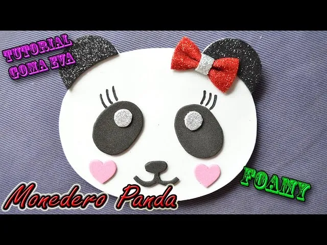 Tutorial: Monedero Oso Panda de Goma Eva (Foamy) ♥ - YouTube Tutorial: Monedero Oso Panda de Goma Eva (Foamy) ♥ - YouTube