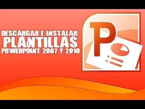 Tutorial PC - Descargar e Instalar plantillas PowerPoint 2007 y ... Tutorial PC - Descargar e Instalar plantillas PowerPoint 2007 y ...
