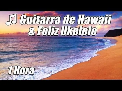 Ukelele HAWAIANO Musica Chill Out Guitarra Acustica Instrumental ...