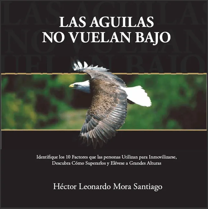 UNIEMPRENDER: LAS AGUILAS NO VUELAN BAJO | LIBRO | DESCARGA UNIEMPRENDER: LAS AGUILAS NO VUELAN BAJO | LIBRO | DESCARGA