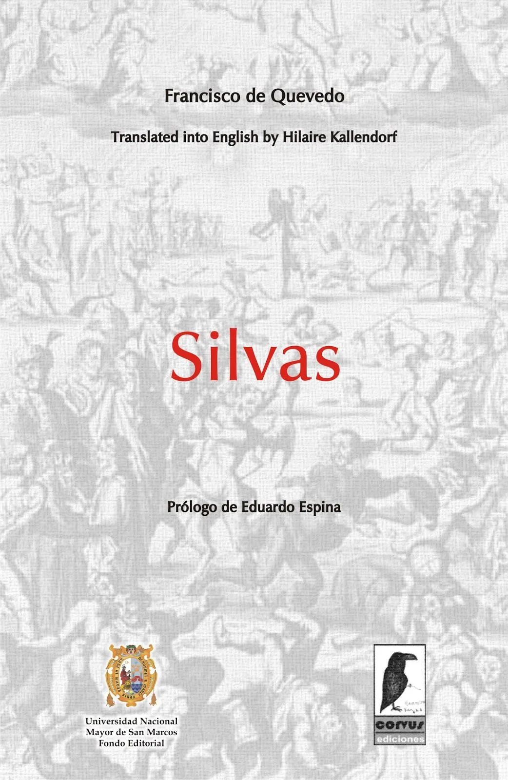 UNMSM - Noticias del Fondo Editorial: Silvas de Francisco de Quevedo UNMSM - Noticias del Fondo Editorial: Silvas de Francisco de Quevedo