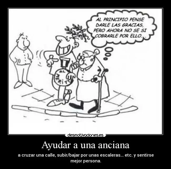 Ayudar a una anciana | Desmotivaciones
