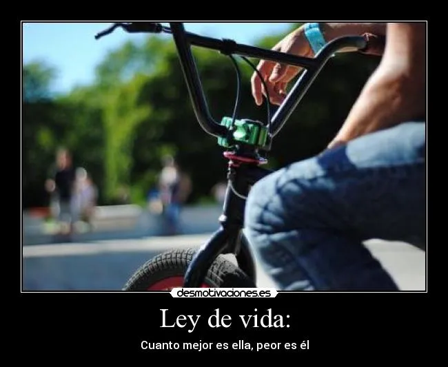 Ley de vida: | Desmotivaciones
