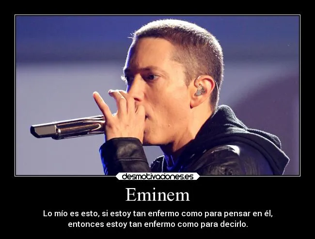 Carteles de Eminem Pag. 23 | Desmotivaciones