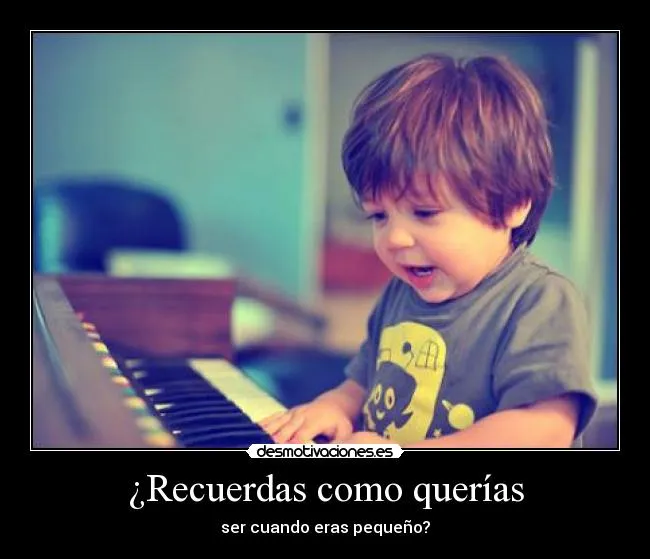 Recuerdas como querías | Desmotivaciones
