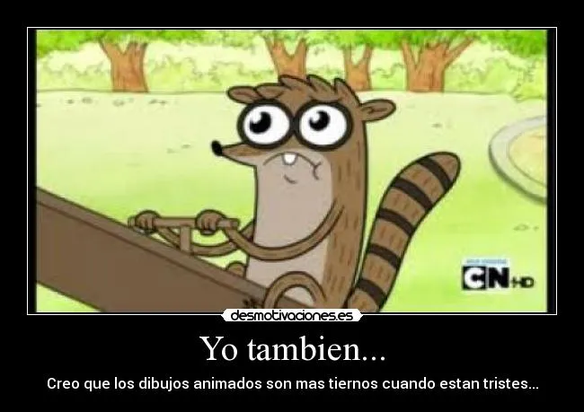 Yo tambien... | Desmotivaciones