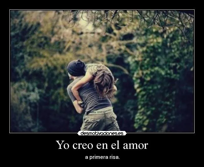 Yo creo en el amor | Desmotivaciones
