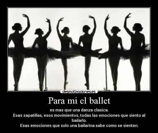 Para mi el ballet | Desmotivaciones