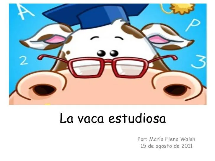 La vaca estudiosa