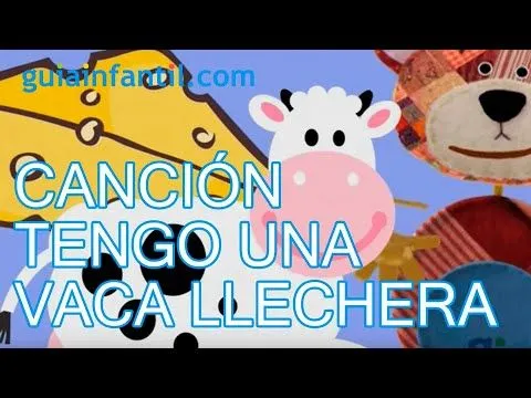 La vaca lechera. Canciones infantiles para niños y bebés