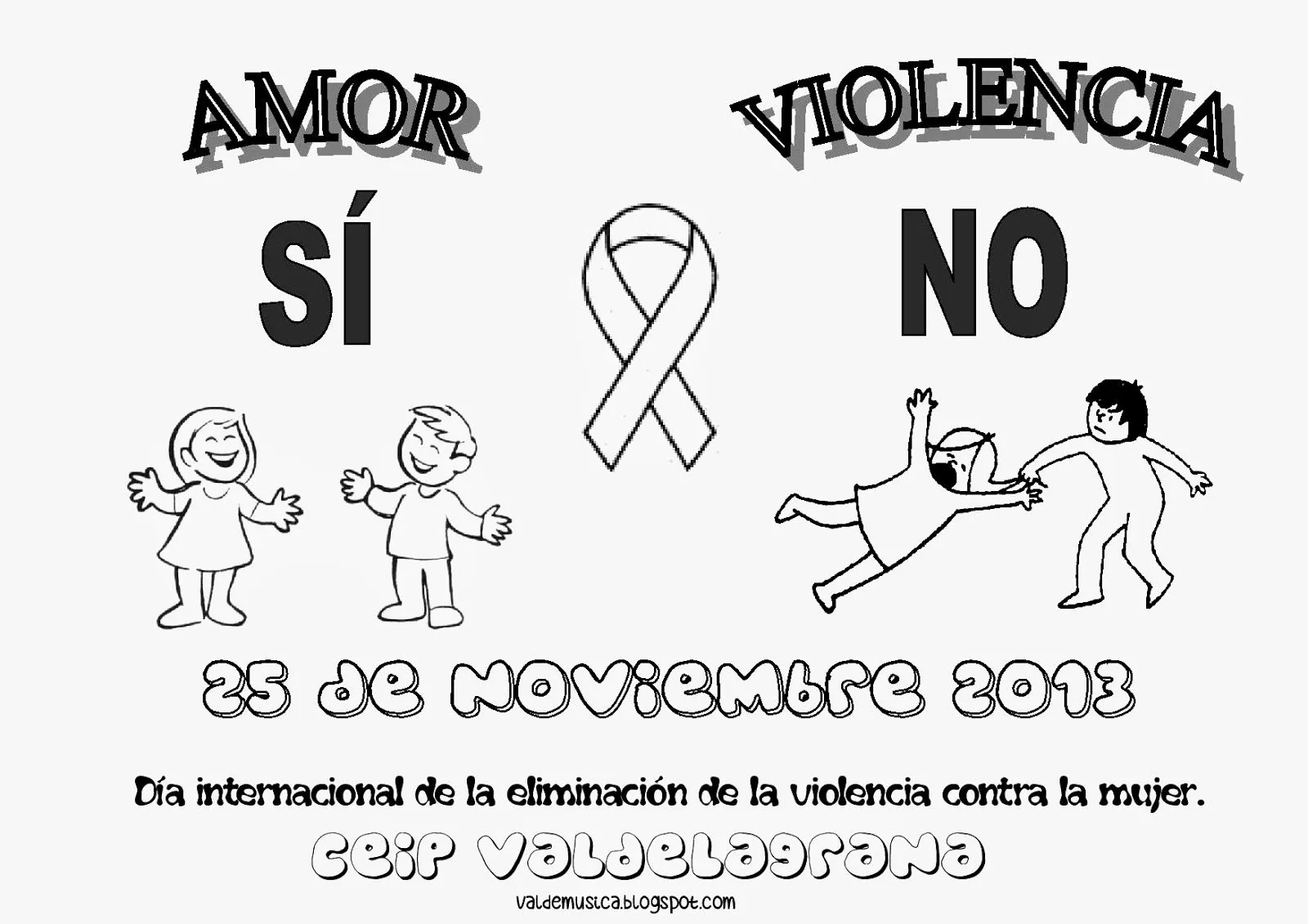 VALDELACOEDUCA: "NO" A LA VIOLENCIA CONTRA LA MUJER VALDELACOEDUCA: "NO" A LA VIOLENCIA CONTRA LA MUJER