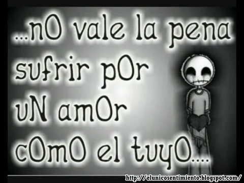 no vale la pena : El Unico Sentimiento