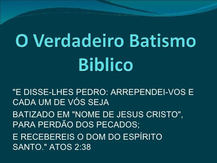 O Verdadeiro Batismo Biblico