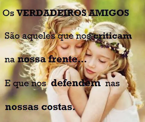 Os verdadeiros amigos - Frase para Facebook Os verdadeiros amigos - Frase para Facebook