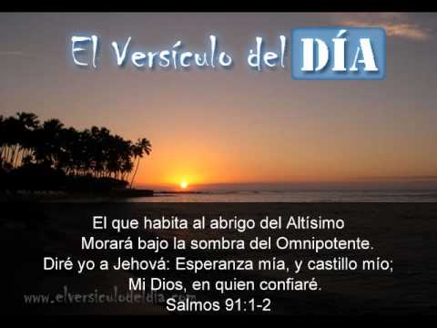 El versiculo del dia .com - Salmos 91 v1-2 - YouTube