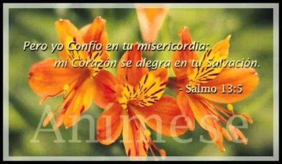 Versos de la Biblia, Salmos 13:5 - Free Christian Ecards, Greeting ...