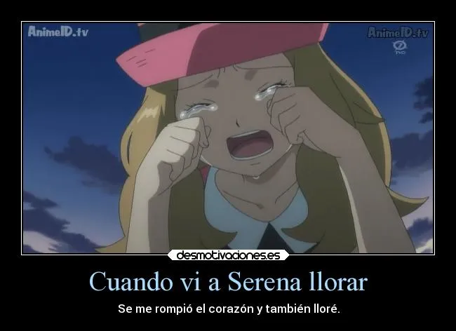 Cuando vi a Serena llorar | Desmotivaciones