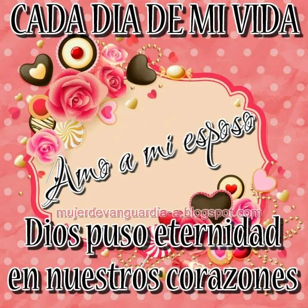 Cada día de mi vida *Amo a mi esposo* | Imágenes con frases Cada día de mi vida *Amo a mi esposo* | Imágenes con frases