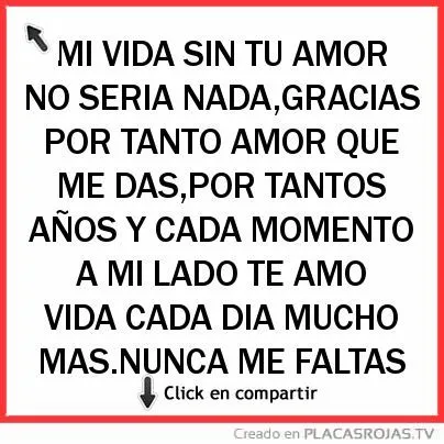 MI VIDA SIN TU AMOR NO SERIA NADA,GRACIAS POR TANTO AMOR QUE ME ...