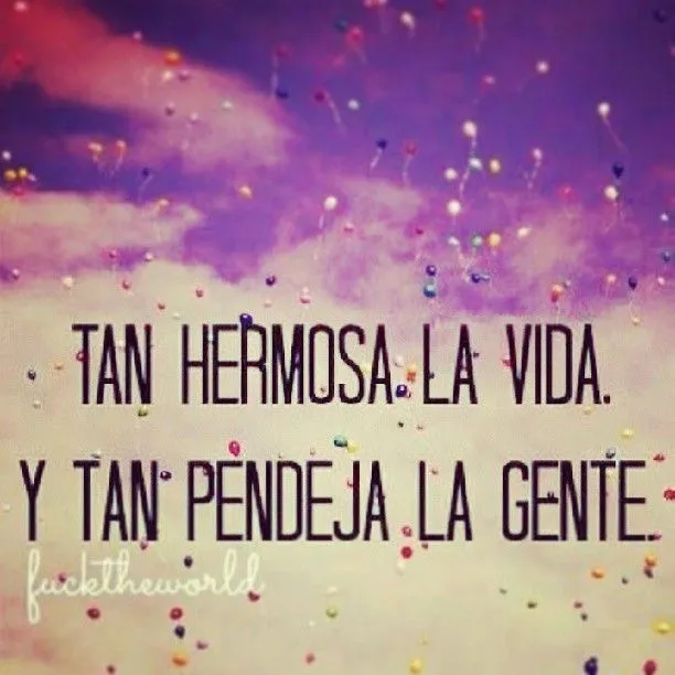 la vida es chula | Frases... | Pinterest