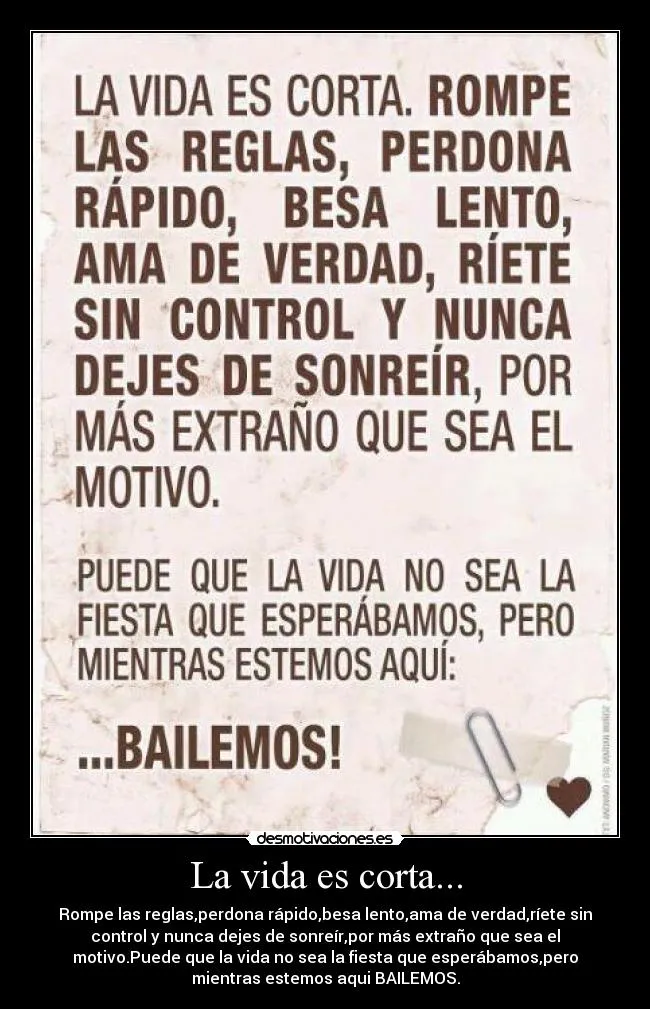 La vida es corta... | Desmotivaciones