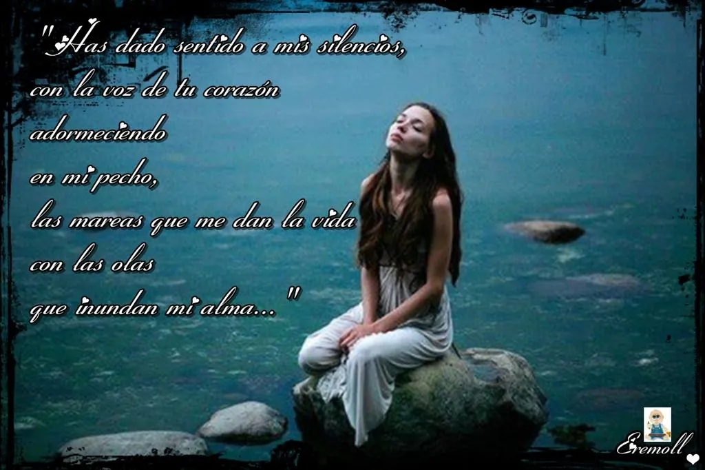Has hecho de mi vida un verso.
