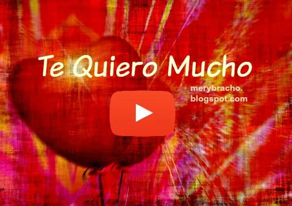 Video Te quiero mucho. Frases de Amor | Entre Poemas y Vivencias