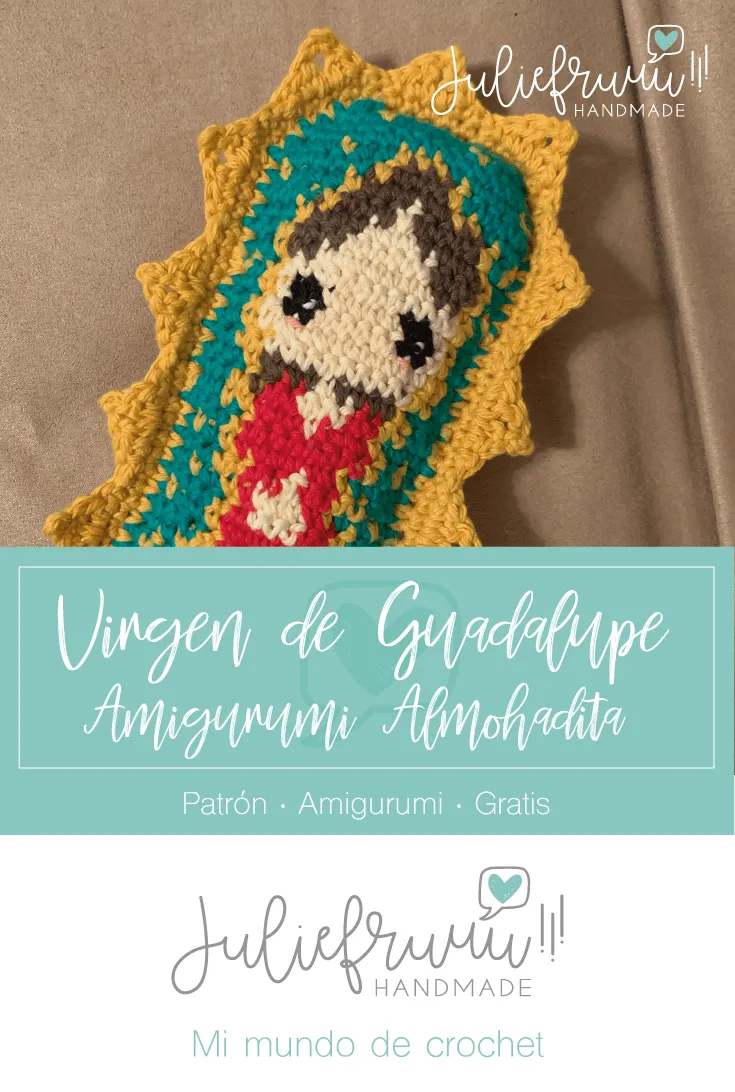 Virgen de Guadalupe Amigurumi Almohadita Patrón Gratis — Juliefruuu Virgen de Guadalupe Amigurumi Almohadita Patrón Gratis — Juliefruuu