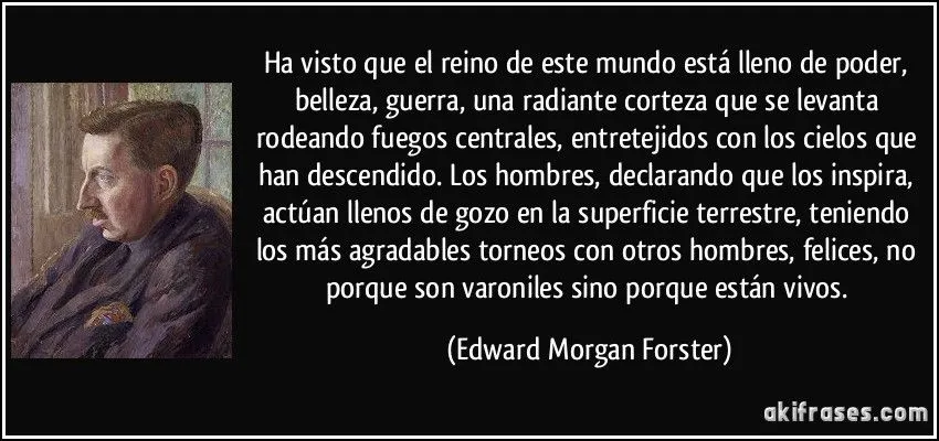 Ha visto que el reino de este mundo está lleno de poder,...