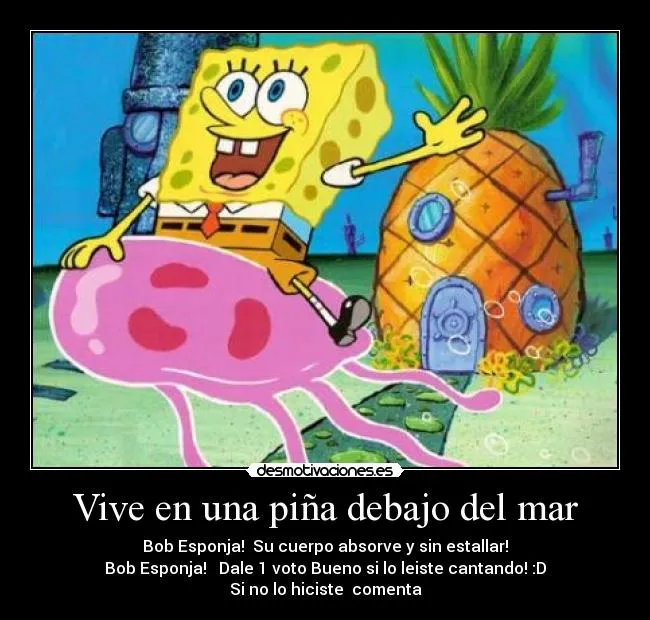 Vive en una piña debajo del mar | Desmotivaciones Vive en una piña debajo del mar | Desmotivaciones