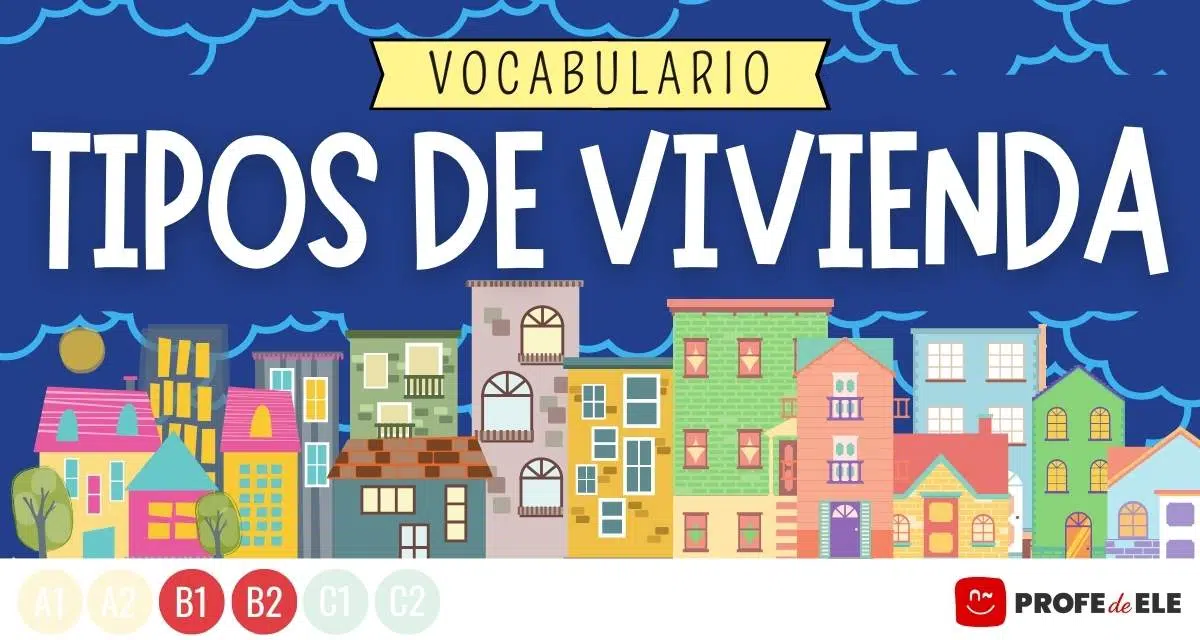 Vocabulario de la casa: Tipos de vivienda en español - ProfeDeELE Vocabulario de la casa: Tipos de vivienda en español - ProfeDeELE