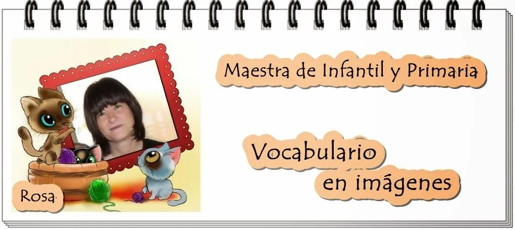 Vocabulario en imágenes. Maestra de Infantil y Primaria ... Vocabulario en imágenes. Maestra de Infantil y Primaria ...