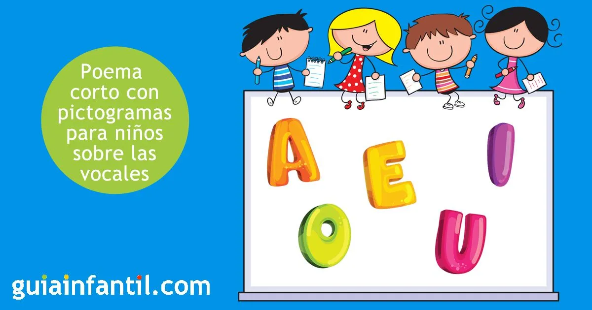 Las vocales. Poema corto con pictogramas para niños sobre las letras Las vocales. Poema corto con pictogramas para niños sobre las letras