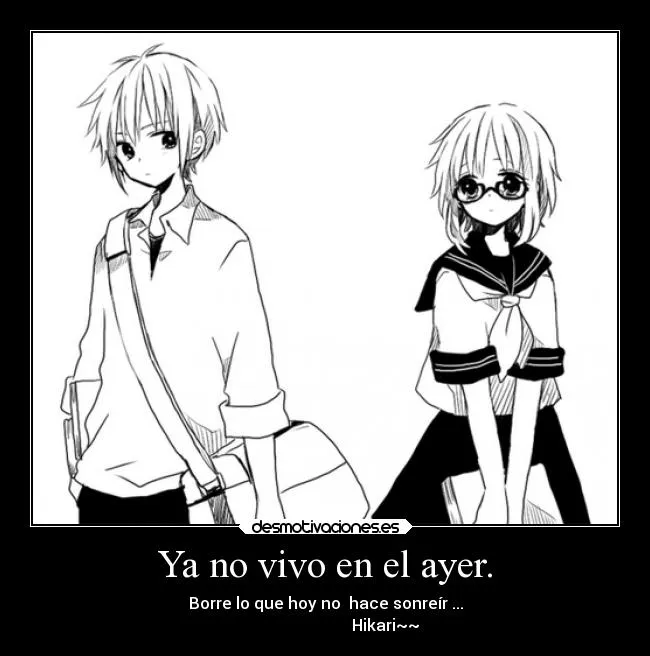 Ya no vivo en el ayer. | Desmotivaciones
