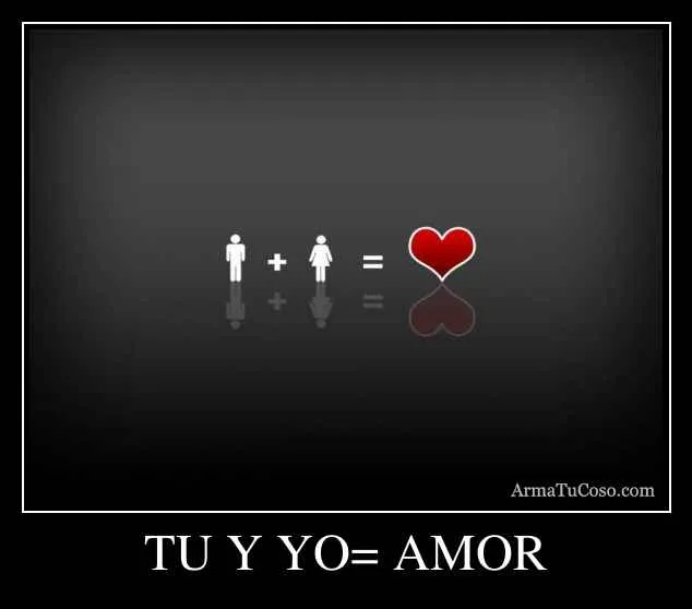TU Y YO= AMOR