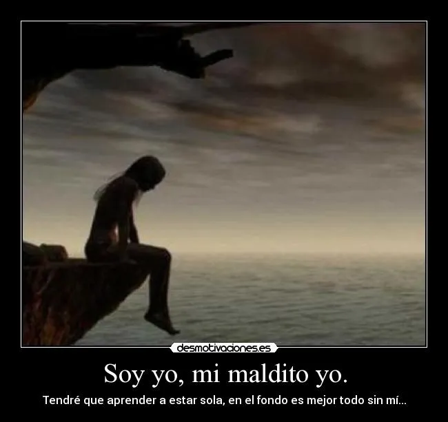 Soy yo, mi maldito yo. | Desmotivaciones